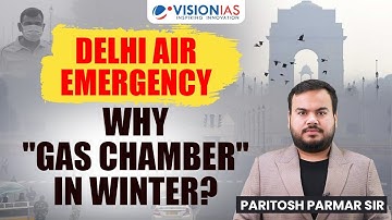 Why Delhi Becomes a Gas Chamber Every Winter | Air Pollution Explained for UPSC