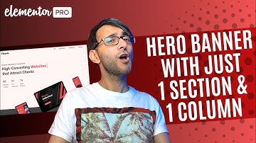 How to Build a Hero Banner with One Column - Elementor Wordpress Tutorial