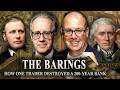 The Baring Curse  From Empire Financiers to One Man’s Billion Dollar Bet