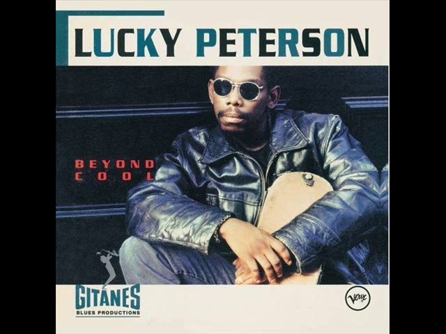 Lucky Peterson - You Can't Fool Me