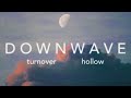 Turnover | Hollow (slowed+reverbed)