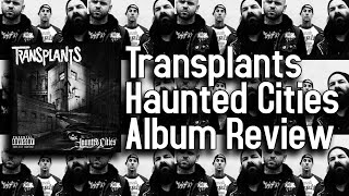 Haunted Cities Isn't The Best Record The Transplants Have Ever Made  - The Transplants album Review