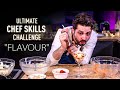 Ultimate CHEF SKILLS Challenge: FLAVOUR | Sorted Food