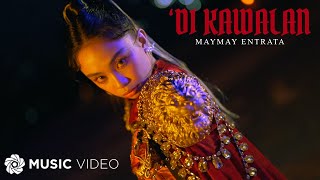 'Di Kawalan - Maymay Entrata (Music Video)