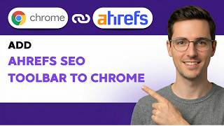 How to Add Ahrefs SEO Toolbar to Chrome [2026 Full Guide]