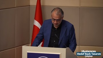 Hedef Bazlı Tasarım Çalıştayı Açılış Konuşmaları / Opening Speeches