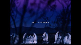 Valley of the Shadow