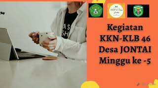 Kegiatan Kkn Klb - 46 Minggu Ke -5