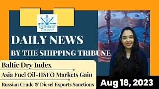 Daily News By The Shipping Tribune -  18th Aug, 2023
