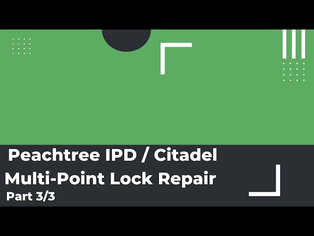 Peachtree Ipd Citadel Multi Point Lock Repair Installation Part 3 You Peachtree Ipd Citadel Multi Point, Peachtree Sliding Doors