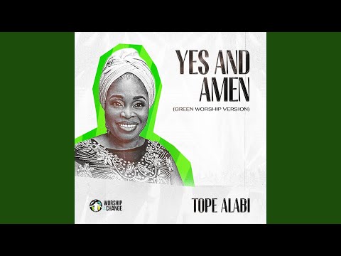 Yes And Amen (Green Worship Version)