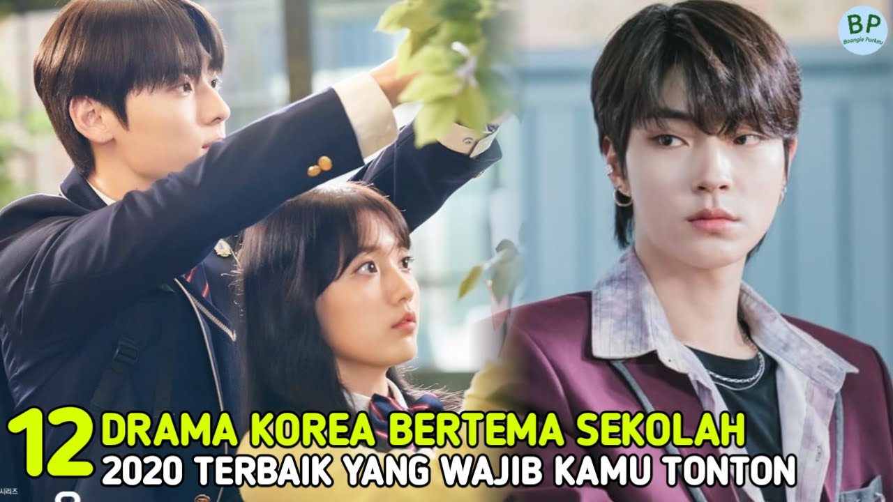 Wajib Tonton! 12 Drama Korea Terbaik Bertema Sekolah 2020