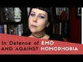 In Defence of Emo and Against Homophobia