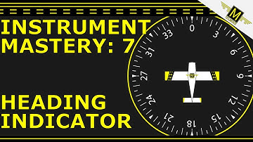 HEADING INDICATOR - Instrument Mastery 7 - 121.Mike