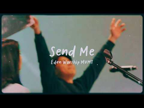 Send Me | Abe Nguyen | Eden Worship MVMT Original