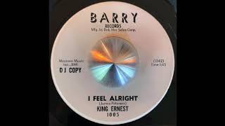 King Ernest “I Feel Alright” 1965