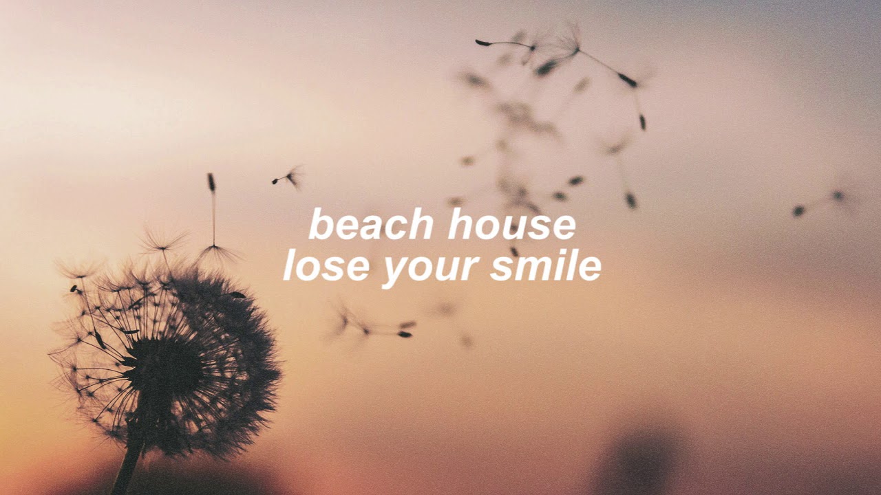 beach house lose your smile (slowed + reverb) YouTube
