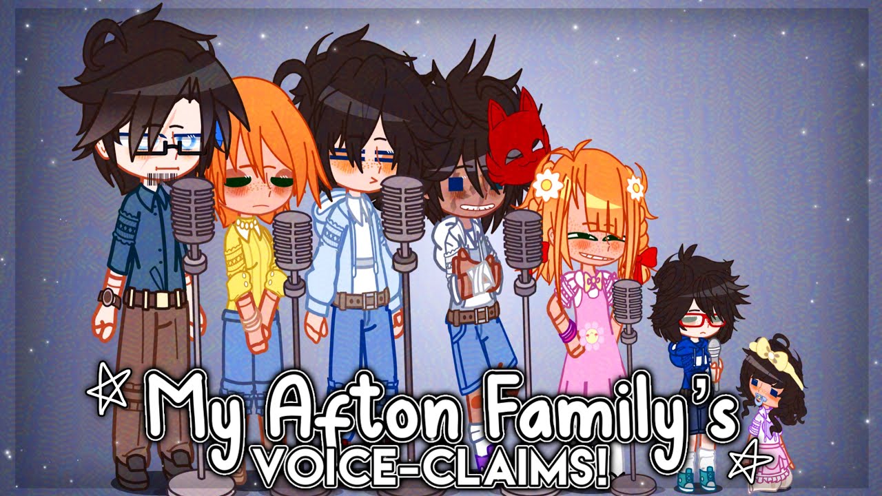 • My Afton family's voice-claims! (my au) ✨ || FNAF gacha || 