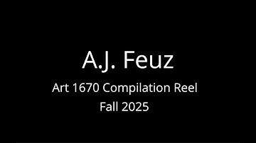 ART 1670 Final Compilation Reel