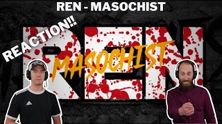 UNCOMFORTABLE reaction to Masochist by Ren