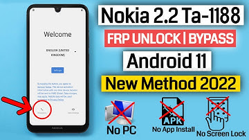 Nokia 2.2 (Ta-1188) Frp Unlock/Bypass Google Account Lock Android 11 New Method 100% Working 2022