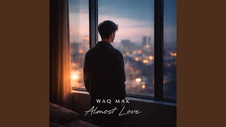 We Were Almost Love