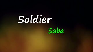 Saba - Soldier (Lyrics)