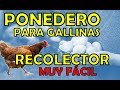 como hacer un PONEDERO PARA GALLINAS - NIDO RECOLECTOR DE HUEVOS EN CASA