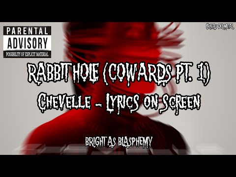 CHEVELLE - RABBIT HOLE (COWARDS PT.1) (LYRICS ON SCREEN)