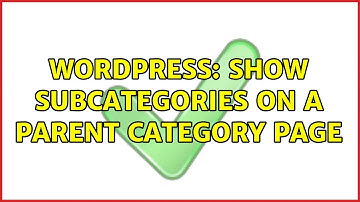 Wordpress: Show subcategories on a parent category page