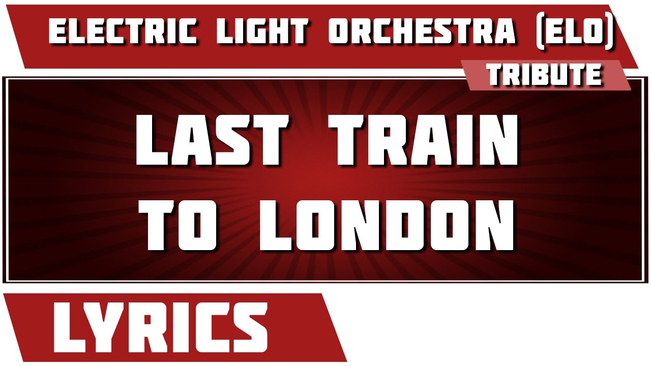 Last Train To London Electric Light Orchestra tribute Lyrics YouTube