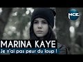 Capture de la vidéo Marina Kaye : "Ca Ne Me Dérange Pas De Me Retrouver Face À Un Loup"