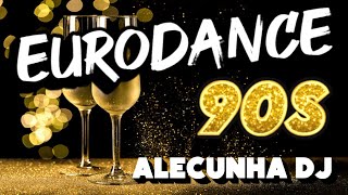 EURODANCE 90S ESPECIAL FIM DE ANO (AleCunha DJ)