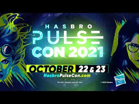 ARE. YOU. READY?! - Hasbro Pulse Con 2021