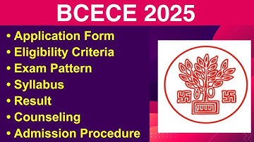 BCECE 2025 - Application form, Eligibility Criteria, Exam Date, Syllabus, Counseling