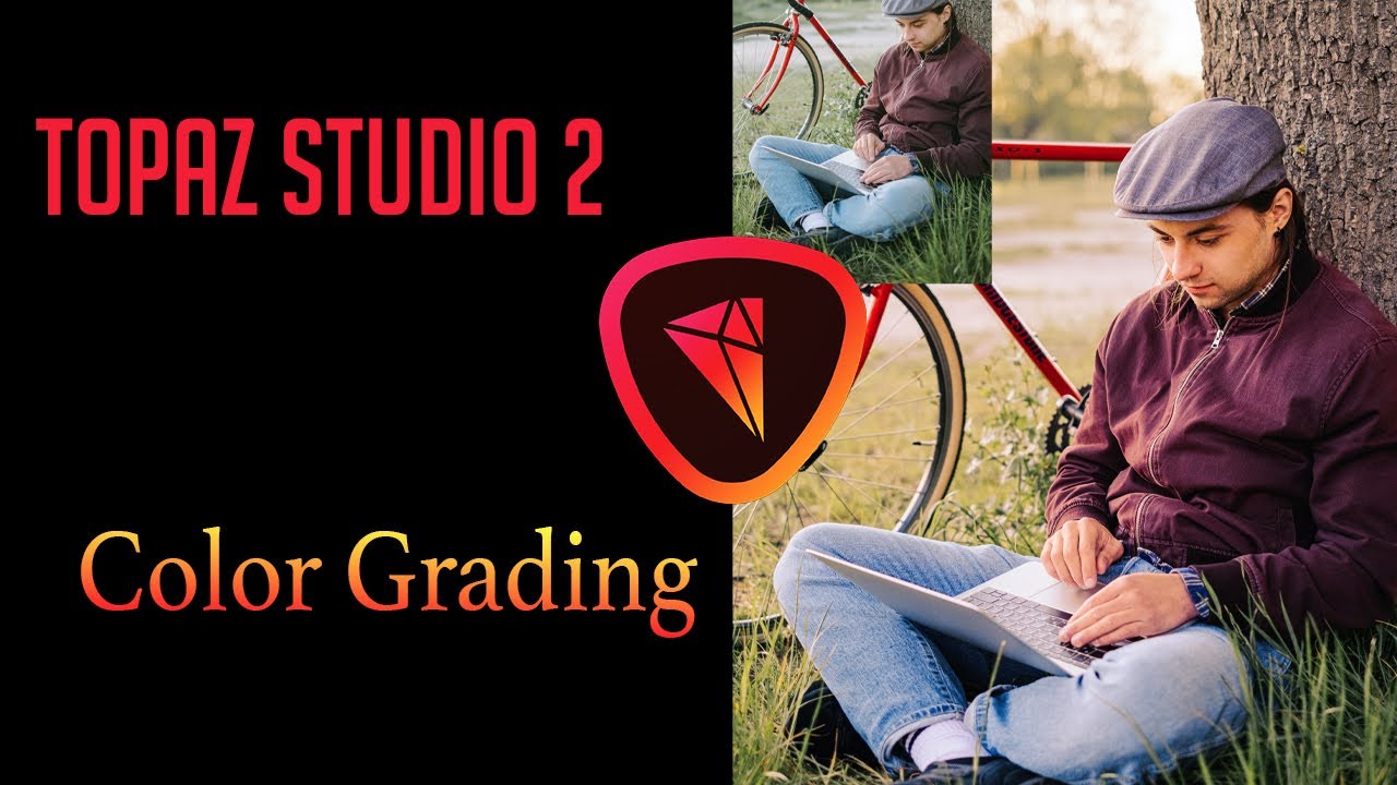 Topaz Tutorials TOPAZ STUDIO 2: Color Grading Tutorial - YouTube