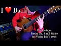 I ❤️ Bach: Prelude BWV 1006 - Guitar