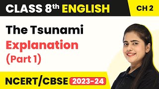 Class 8 English Chapter 2 | The Tsunami Explanation (Part 1) | Class 8 English