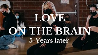 Rihanna &quot;LOVE ON THE BRAIN&quot; Choreography: 5 Year Anniversary, f. Bailey Sok