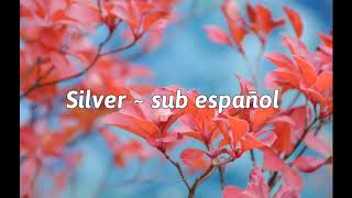 Rivers and Robots - Silver •Letras en Español•
