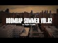 Boombap mix summer bumps vol 02 chill boombap mix j dilla dj premier black moon 90s hip hop