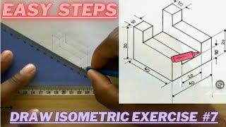 Draw an Isometric Projection | Technical Drawing | Exercise 7 Net Worth