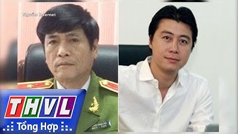 THVL | Người đưa tin 24G: Đã khởi tố hơn 70 bị can trong đường dây đánh bạc do tướng Công an bảo kê