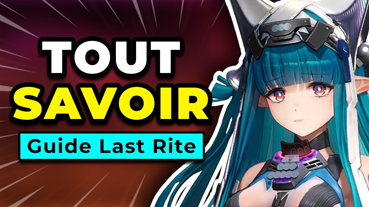 Last Rite GUIDE COMPLET! Meilleurs Builds, Teams, Rotations | Arknights: Endfield