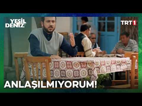 ‘’İnsanlar beni anlamıyor!’’ - Yeşil Deniz Özel Sahneler
