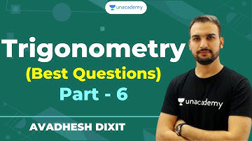 Trigonometry | Part -  6 | SSC CGL & CHSL | Unacademy Live - SSC Exams | Avadhesh Dixit