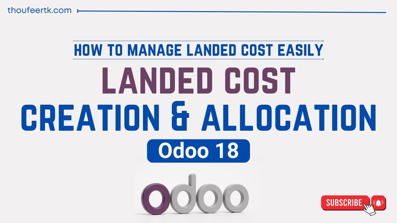 Landed Cost in Odoo 18 - Creation & Allocation - YouTube
