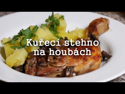 Kuřecí stehna na houbách kterým neodoláte!