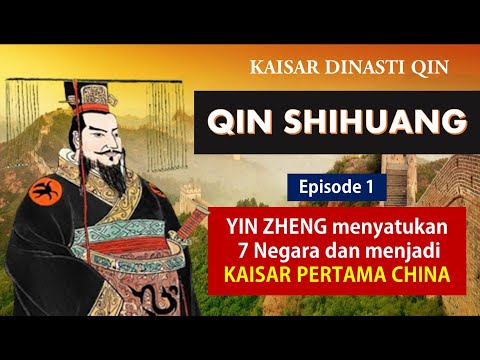 QIN SHIHUANG Kaisar Pertama Dinasti Qin. Yin Zheng mempersatukan 7 negara