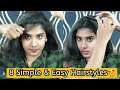 8 Very (Easy & simple) Hairstyles/For House wife's,college & office going girls /kanmani tips